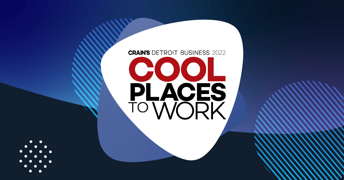 Crain’s Detroit Business 2022 Cool Places to Work badge displayed on a dark background with vibrant graphic elements.